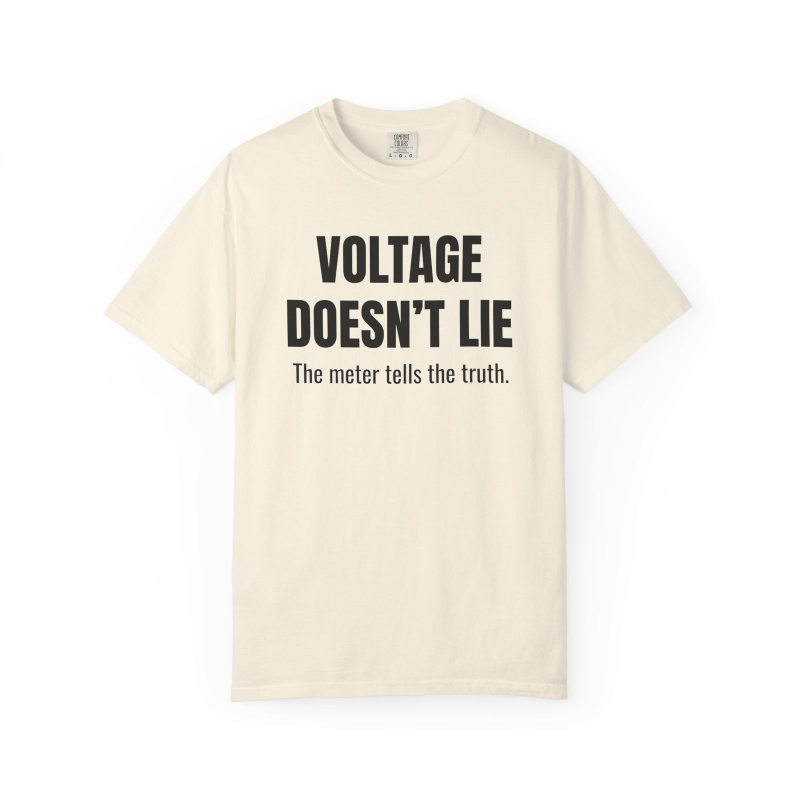 Voltage Doesn’t Lie Shirt – Funny Mechanic & Electronics Diagnostic T-Shirt