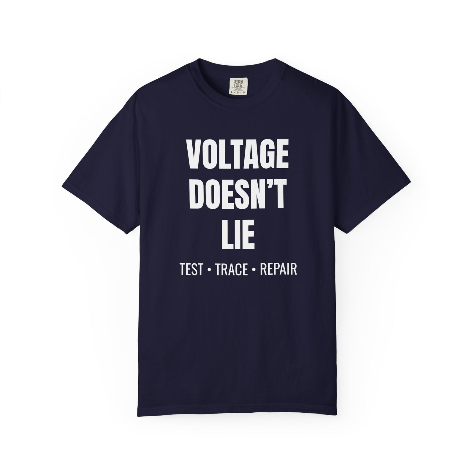 Voltage Doesn’t Lie Technician T-Shirt