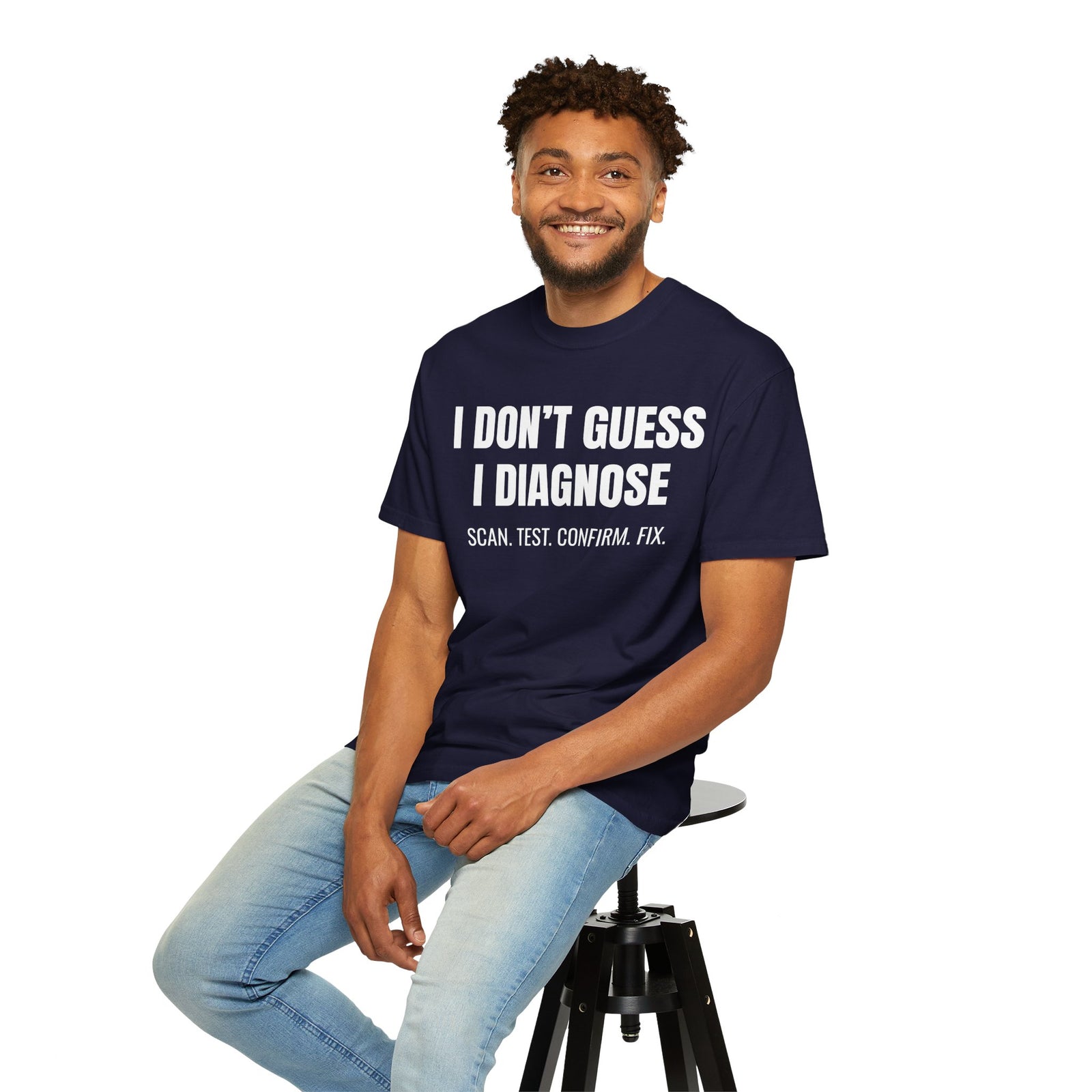 I Don’t Guess I Diagnose Shirt – Funny Mechanic Diagnostic T-Shirt