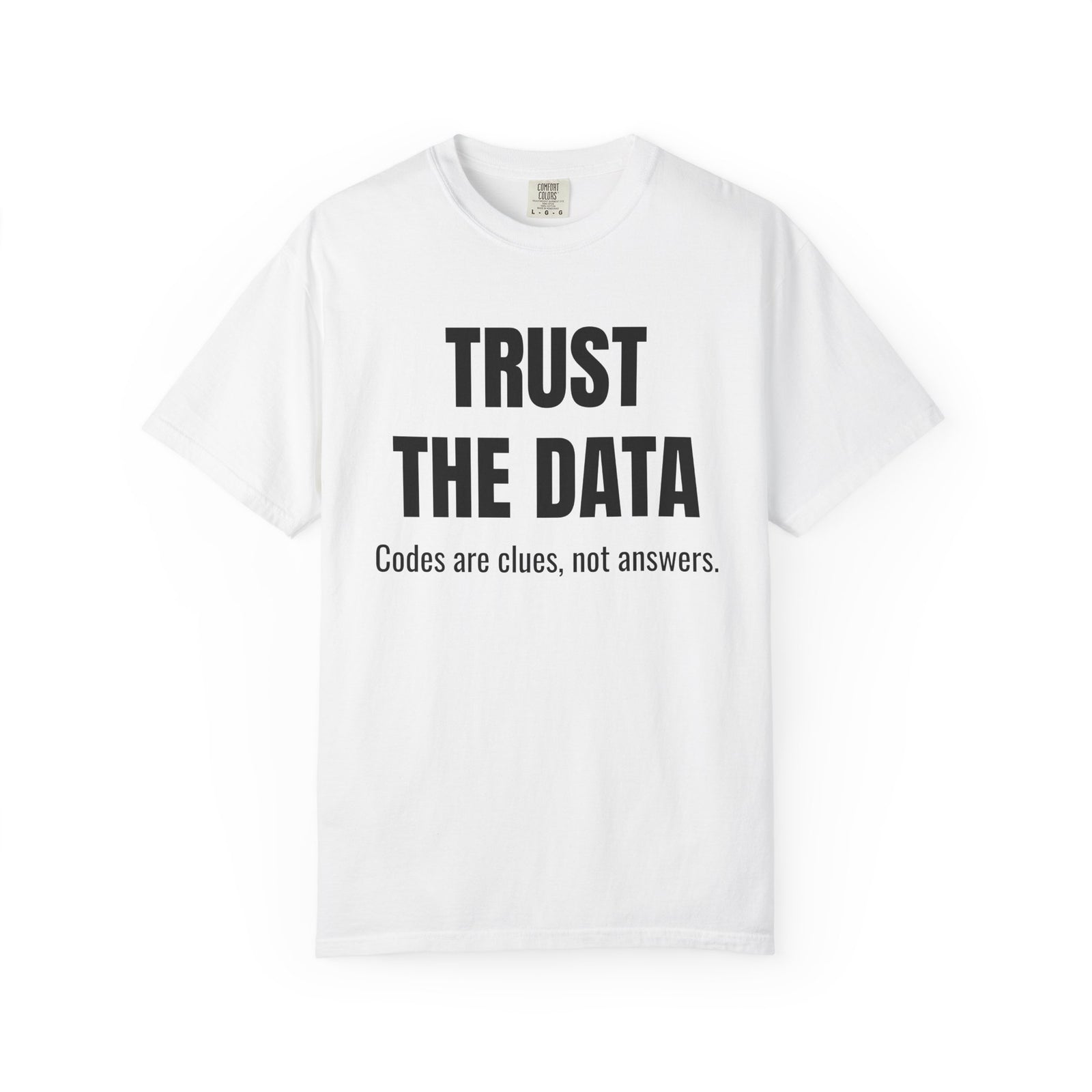 Trust the Data Shirt – Diagnostic Mechanic & Auto Repair T-Shirt