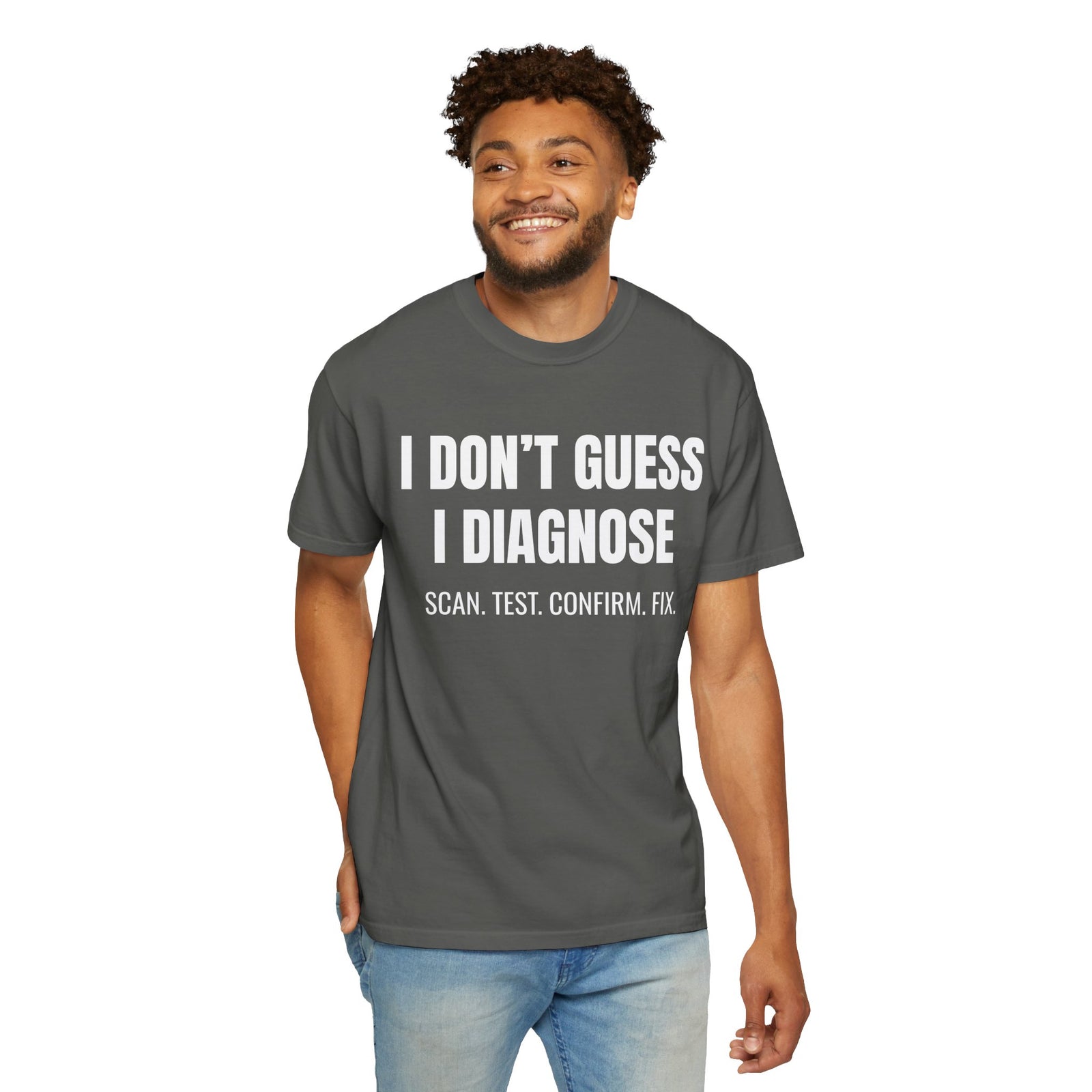 I Don’t Guess I Diagnose Shirt – Funny Mechanic Diagnostic T-Shirt