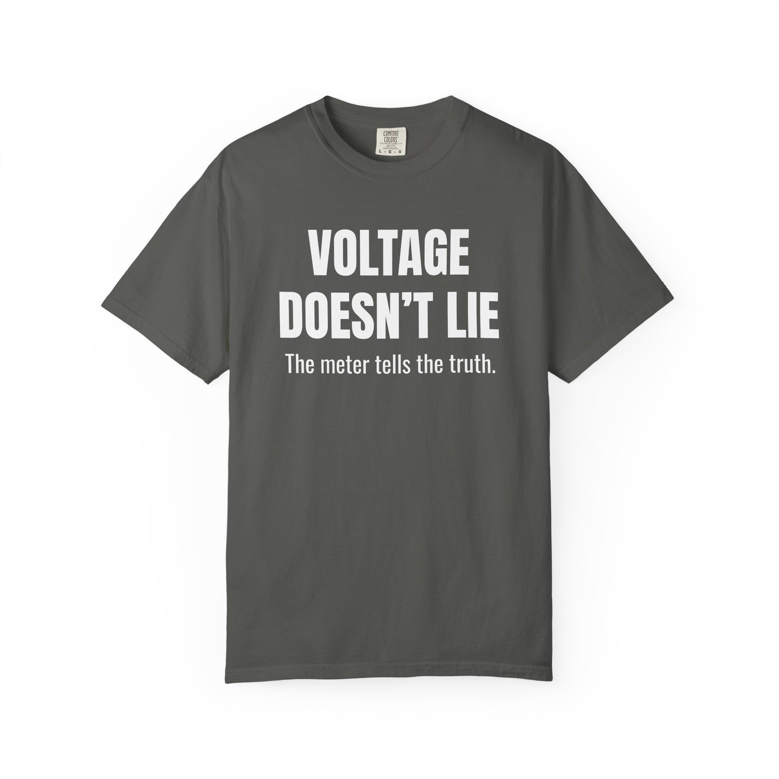 Voltage Doesn’t Lie Shirt – Funny Mechanic & Electronics Diagnostic T-Shirt