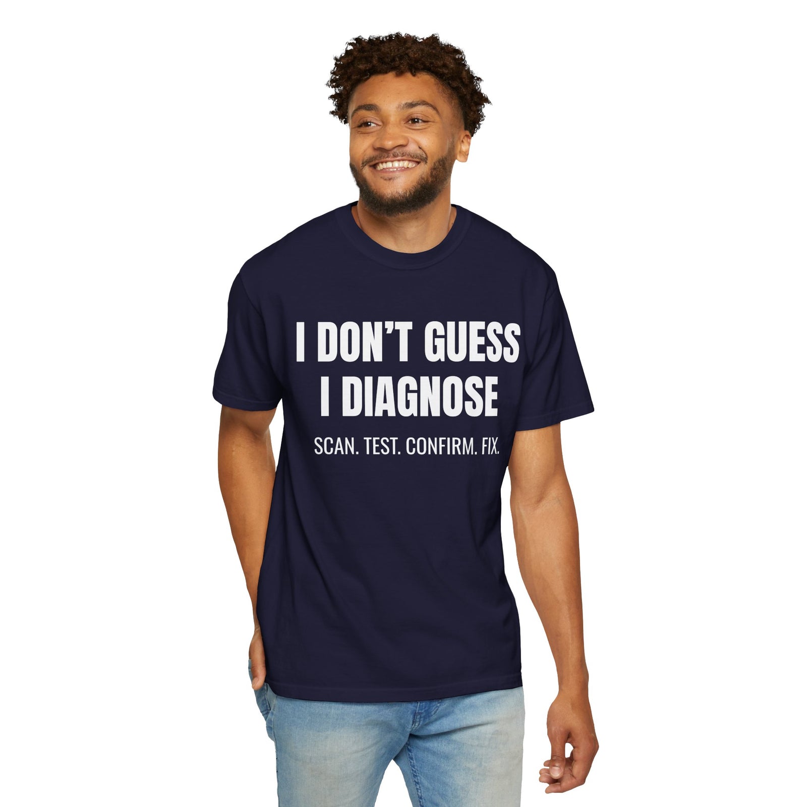 I Don’t Guess I Diagnose Shirt – Funny Mechanic Diagnostic T-Shirt