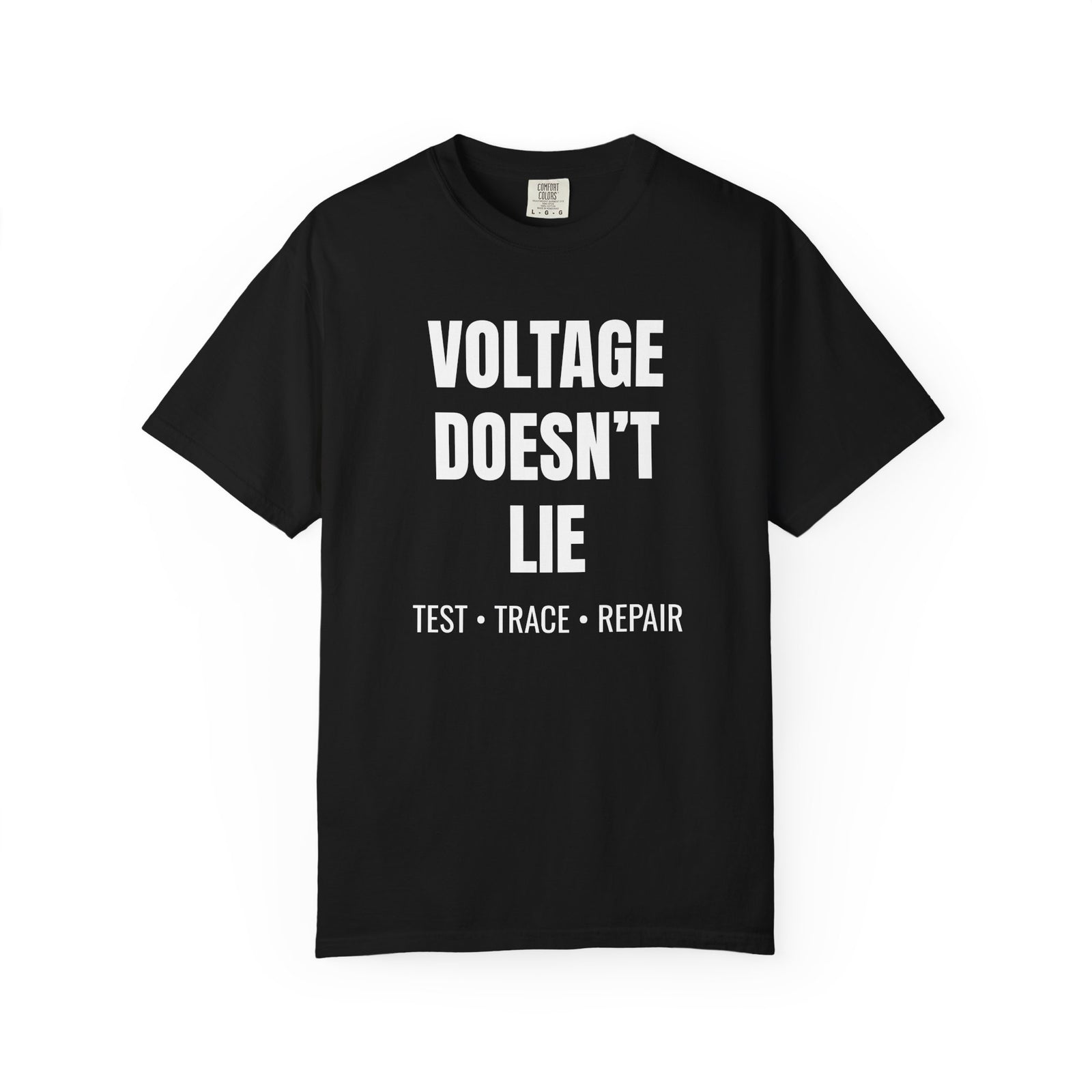 Voltage Doesn’t Lie Technician T-Shirt