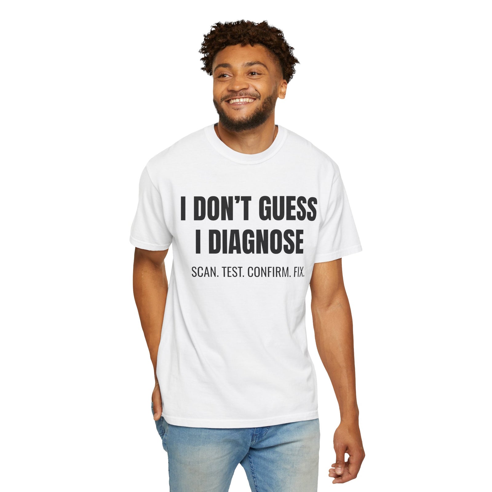 I Don’t Guess I Diagnose Shirt – Funny Mechanic Diagnostic T-Shirt