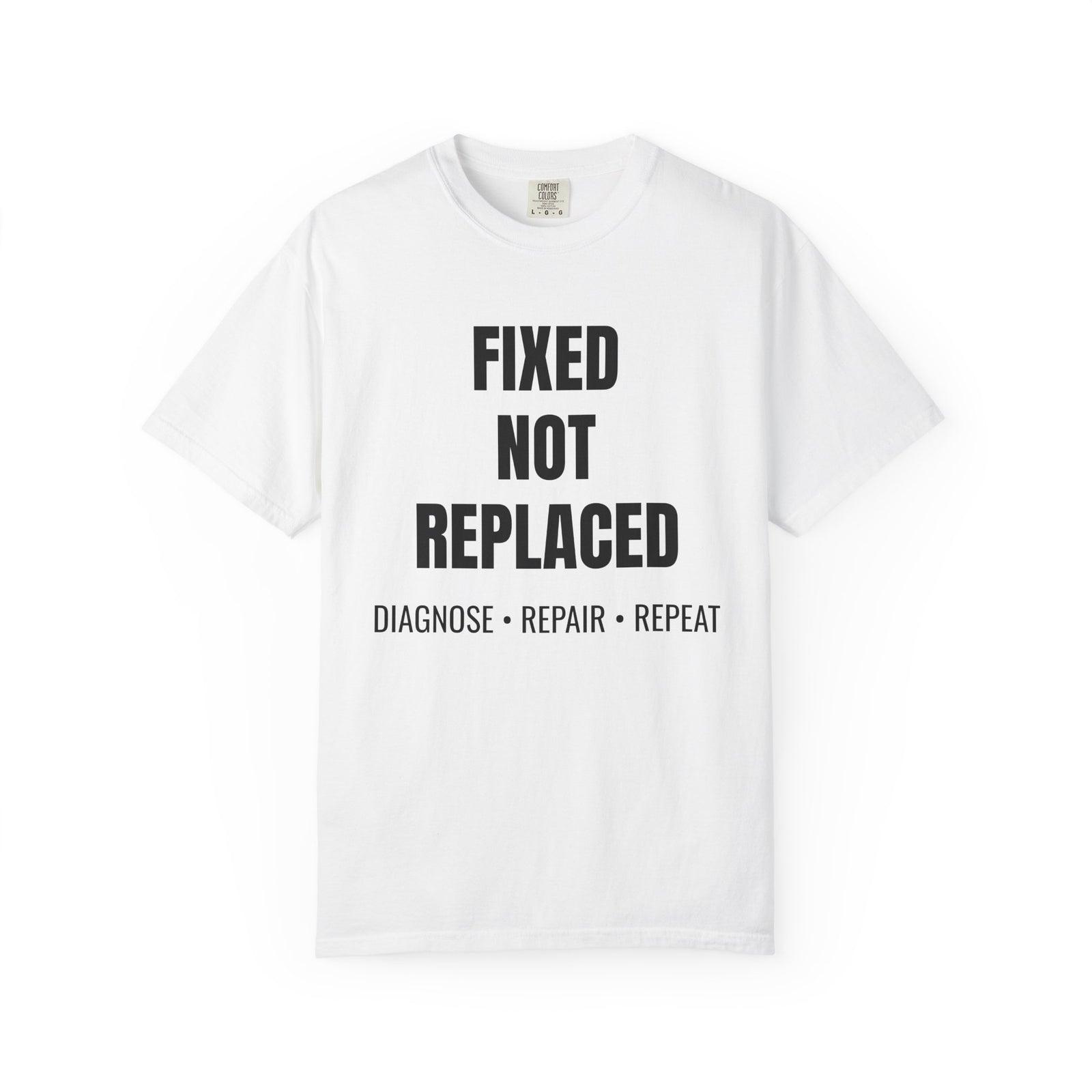 Fixed Not Replaced Repair Culture T-Shirt
