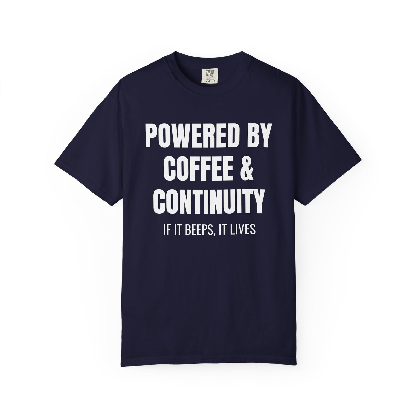 Powered by Coffee and Continuity Shirt – Funny Electronics Repair T-Shirt