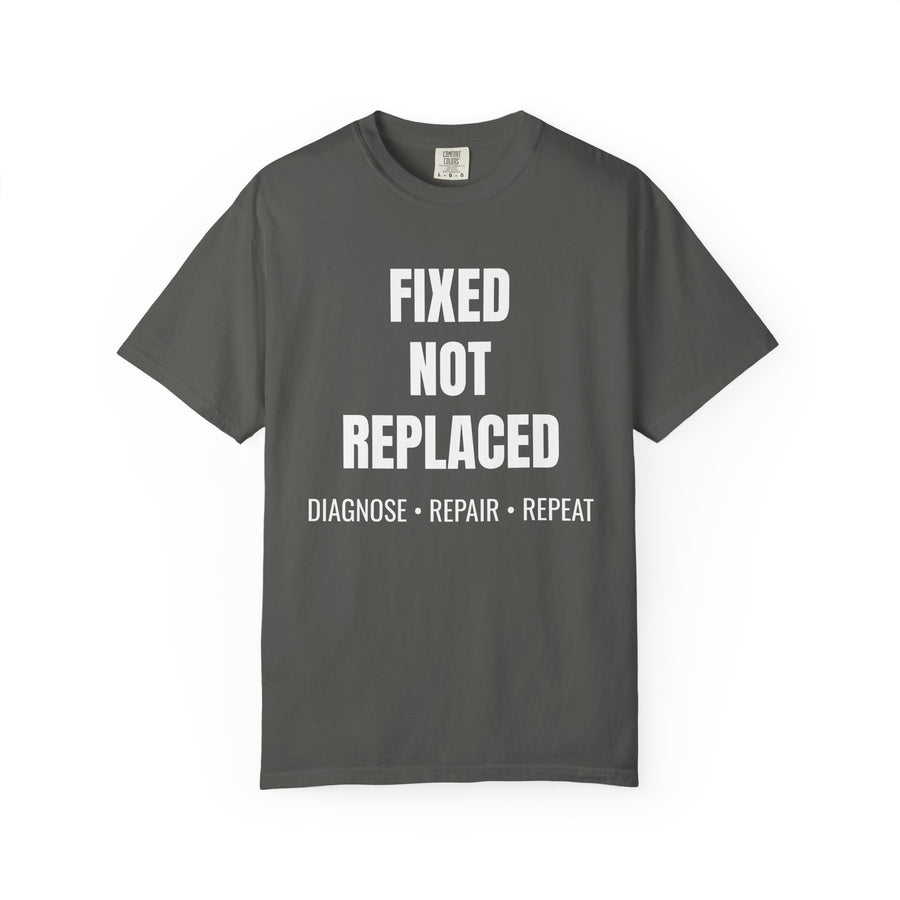 Fixed Not Replaced Repair Culture T-Shirt